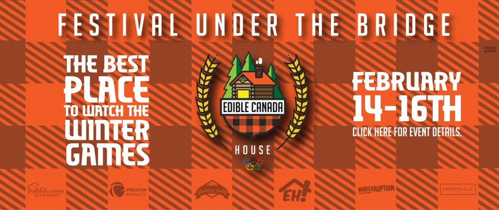 Edible Canada House is Back! The Best Place to Watch the Winter&nbsp;Games.