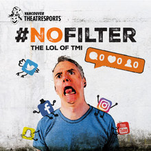 #NoFilter at Vancouver Theatre Sports League
