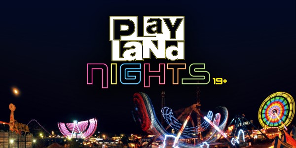 Playland Nights are&nbsp;Here