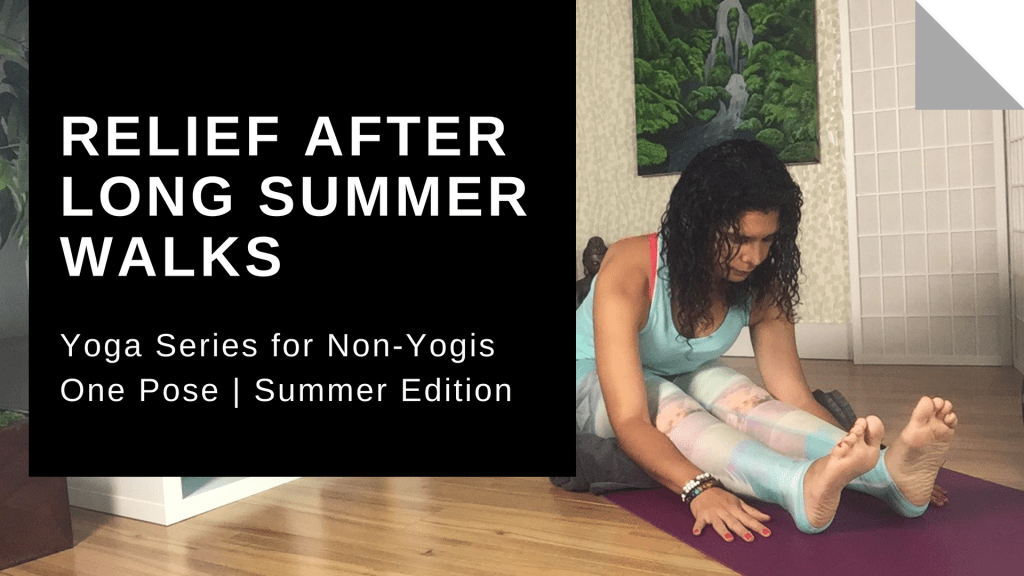 Yoga Pose After Long Summer&nbsp;Walks